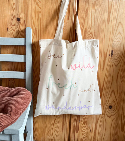 Stofftasche „Sei wild, frech und wunderbar“