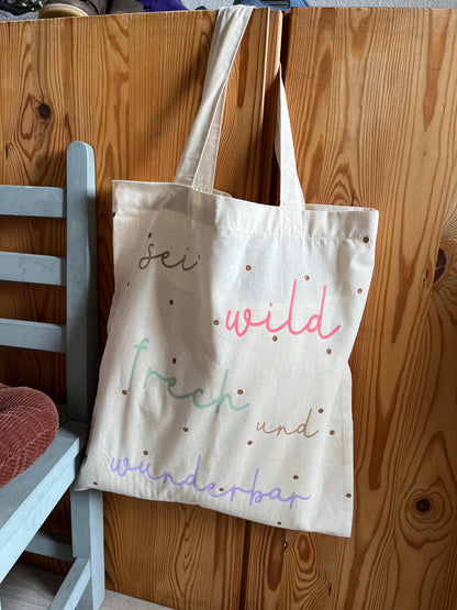 Stofftasche „Sei wild, frech und wunderbar“
