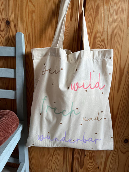 Stofftasche „Sei wild, frech und wunderbar“